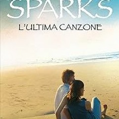 PDF/Ebook L'ultima canzone (I Blu) (Italian Edition) BY: Nicholas Sparks (Author),Alessandra Pe