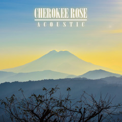 Cherokee Rose (Acoustic)