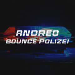 Andreo - Bounce Polizei