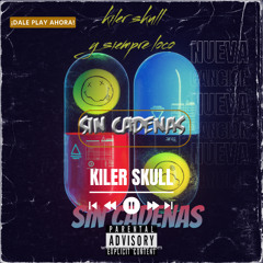 kiler skull  siempre loco UN MUNDO SIN CADENAS