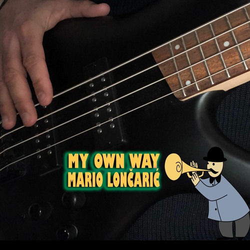 MY OWN WAY
