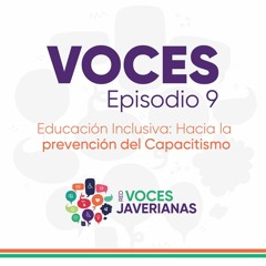 Educación inclusiva: Hacia la prevención del capacitismo | Voces Ep.9