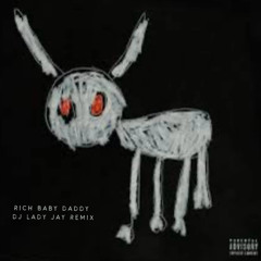 Drake-Rich Baby Daddy (Dj Lady Jay Remix)