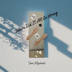 Where Did It All Go Wrong