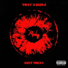 GOT RICH TINY X BZM