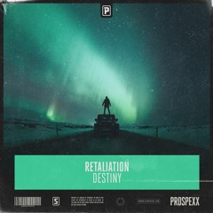 Retaliation - Destiny