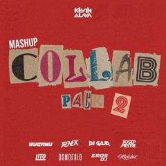COLLAB Mashup Pack #2 (22 Mashups Exclusivos)
