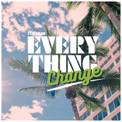 Flohead - Everything Changes