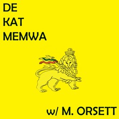 De Kat Memwa #35 w/ Matthias Orsett (A Roots Fi Disco Tribute)