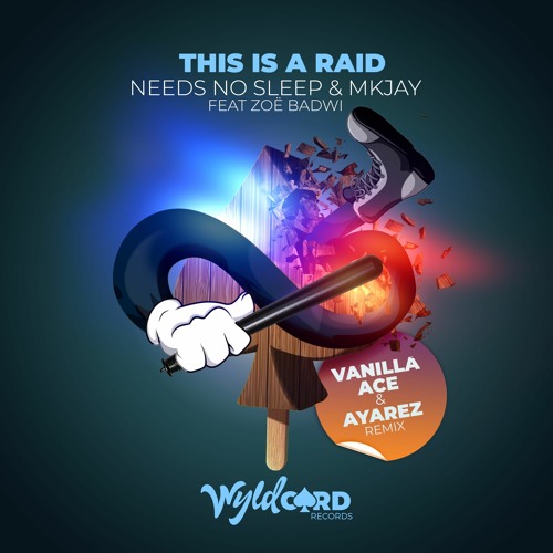 Needs No Sleep, MKJAY, Zoe Badwi - This is a Raid (Vanilla ACE & Ayarez Remix) - Out Now
