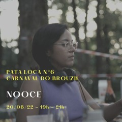 NOOCE | Pata Loca n°6 - Carnaval Do Brouzil