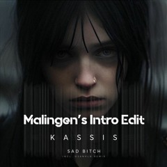 KASSIS - Sad Bitch (G3ANXLN Remix)(Malingen's Intro Edit)