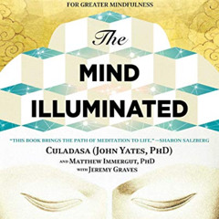 READ EPUB 💖 The Mind Illuminated: A Complete Meditation Guide Integrating Buddhist W