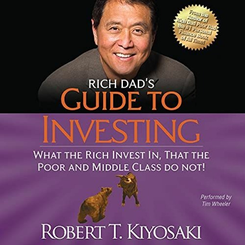 #@ Rich Dad's Guide to Investing: What the Rich Invest In That the Poor and Middle Class Do Not