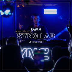 RAW M @ SYNC LAB 10.05.2025