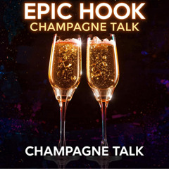 Epic Hook -King Champagne Talk cover
