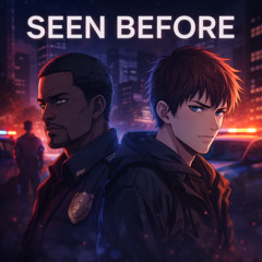 SEEN BEFORE