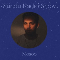 Sundu Radio Show - Mosoo #21