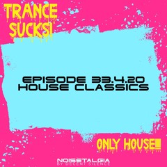 Noisetalgia Podcast 033.4.20: House Classics (W/ DECENT SILENCE)