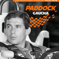 Paddock Gaúcha Especial - 30 anos sem Ayrton Senna