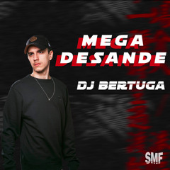 Mega Funk Desande (feat. DJ Bertuga)