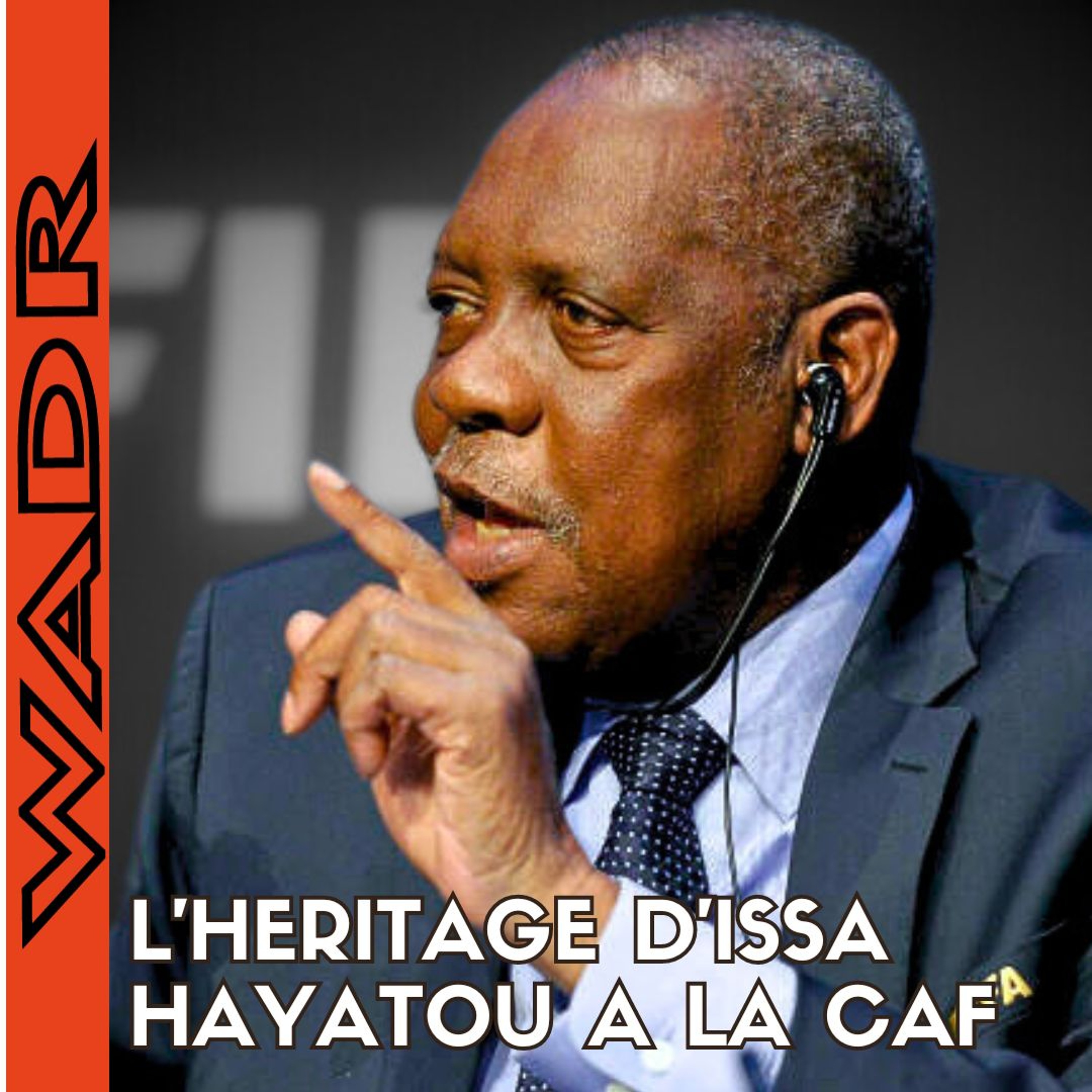 L'Héritage d'Issa Hayatou a la Confedération Africaine de Football- TOUT TERRAIN episode artwork