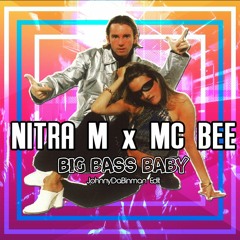Nitra M x MC Bee - Big Bass Baby (CooncilJuice Edit)