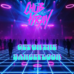 Chub Kray - Get On The Dancefloor (MSTR).mp3