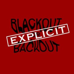 Blackout or Backout Vol. 2