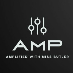 Amplified with Miss Butler January 2023