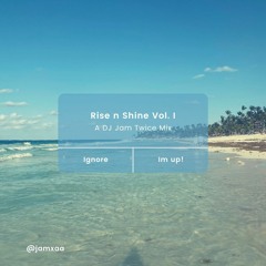Rise N Shine Vol. 1