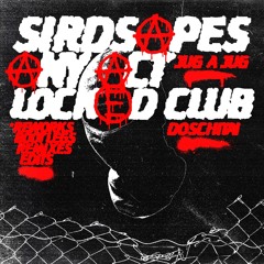 Locked Club - Doschitai (Sirdsapes Edit)