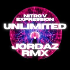 Nitro vs Expression - Unlimited (Jordaz Remix) FREE DOWNLOAD