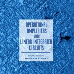 [Access] PDF ☑️ Operational Amplifiers with Linear Integrated Circuits by  William St
