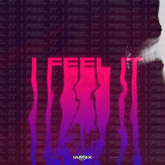 I Feel It
