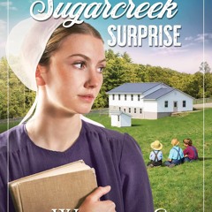 Free eBooks The Sugarcreek Surprise (Volume 2) (Creektown Discoveries) on any