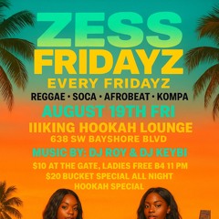 ZESS FRIDAYZ DANCEHALL SOCA AFROBEAT HIP HOP 9.19 25 LIVE AUDIO NO MIC