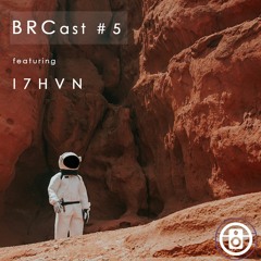 BRCast #5 - I7HVN
