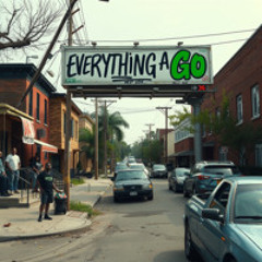 Everything A Go (Prod. God of Headnod)