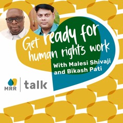 Get ready for human rights work. With Malesi Shivaji and Bikash Pati.