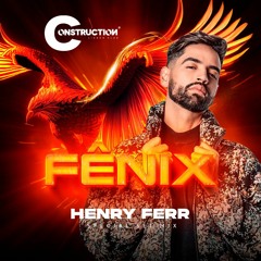 FÊNIX by CONSTRUCTION Lisbon Club - DJ HENRY FERR