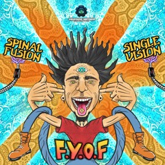 Spinal Fusion & Single Vision - FYOF   Out Now On Profound Recs!