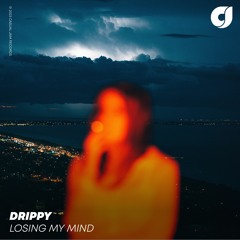 Drippy - Losing My Mind
