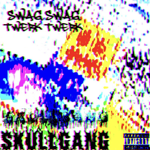 Swag twerk (mxdy) [[SKULLGANGDANCEPARTY]]