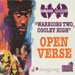 "WARRIORS TWO, COOLEY HIGH" OPEN VERSE