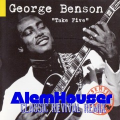 George Benson - Take Five (AlemHouser Classic Revival Remix) CUT
