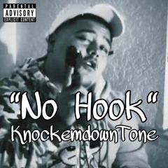 Knockemdown Tone "No Hook" Prod. ReuelStopPlaying (MUSIC VIDEO OUT NOW)