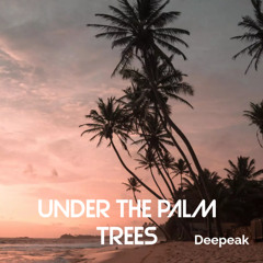 Under the Palm Trees