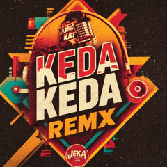 Keda Keda Remix V1