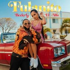 Becky G & El Alfa - FULANITO